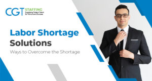 Labor Shortage Solutions: 7 Ways to Overcome Labor Shortage
