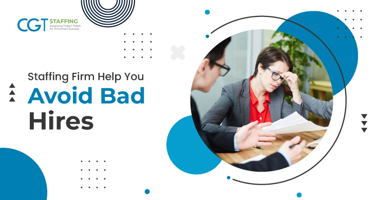 How Can a Staffing Firm Help You Avoid Bad Hires?