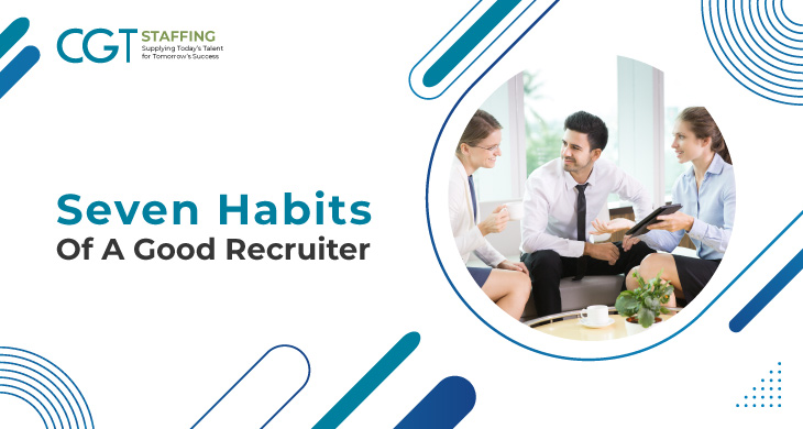 Seven Habits of a Good Recruiter 